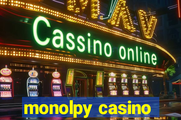 monolpy casino