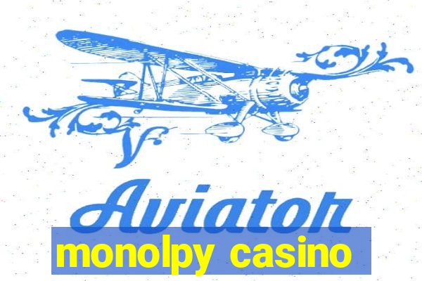 monolpy casino