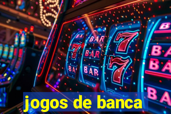 jogos de banca