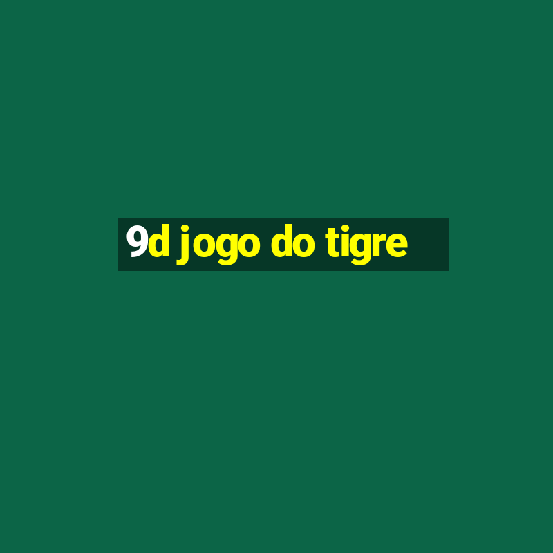 9d jogo do tigre