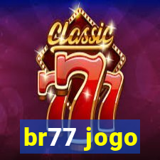 br77 jogo