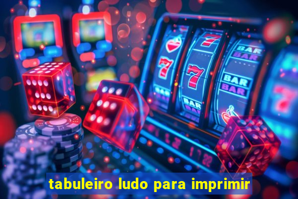 tabuleiro ludo para imprimir