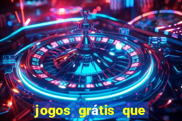 jogos grátis que d?o dinheiro de verdade