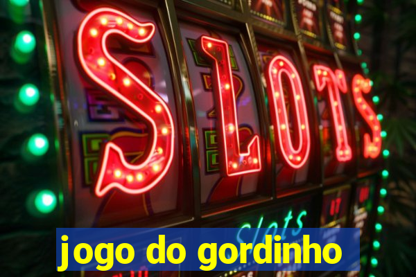 jogo do gordinho