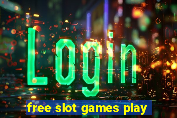 free slot games play