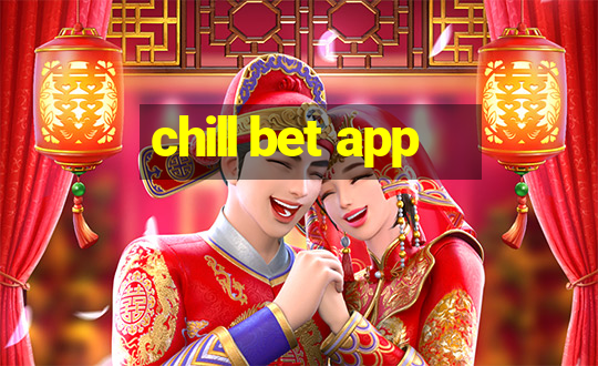 chill bet app