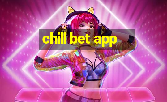 chill bet app