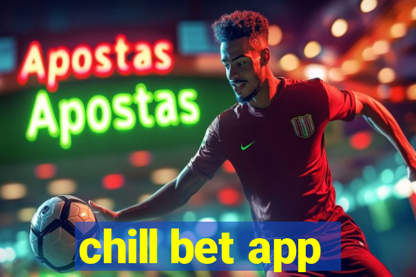 chill bet app