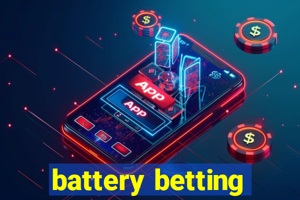 battery betting