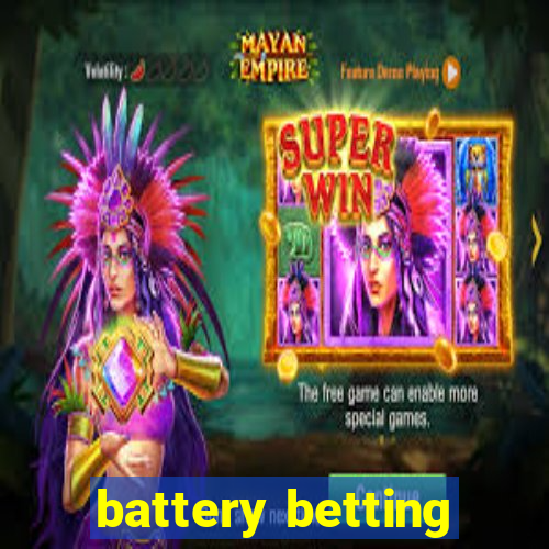 battery betting