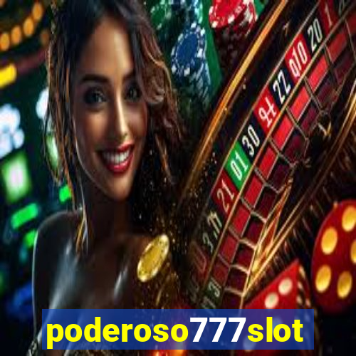 poderoso777slots