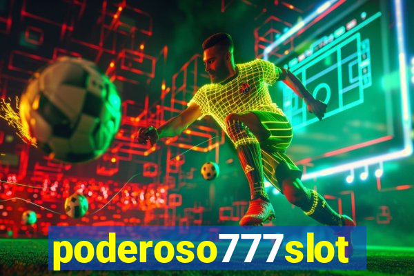 poderoso777slots