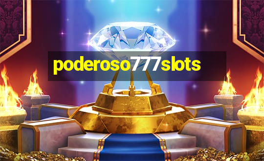 poderoso777slots