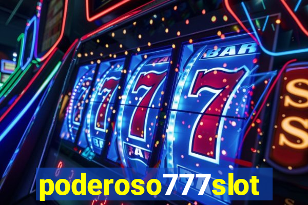 poderoso777slots