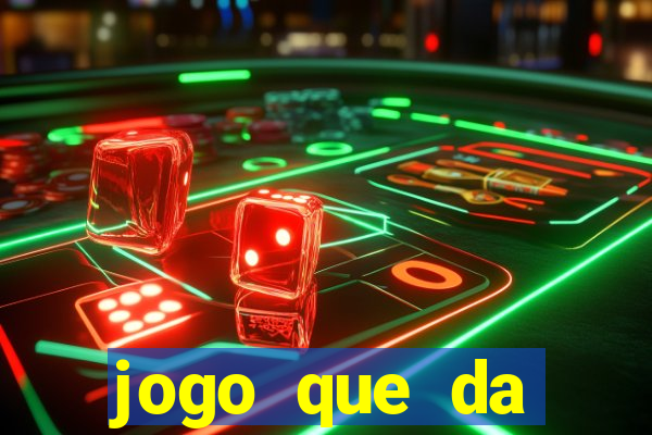 jogo que da dinheiro sem investir