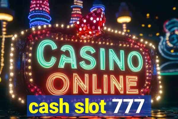 cash slot 777