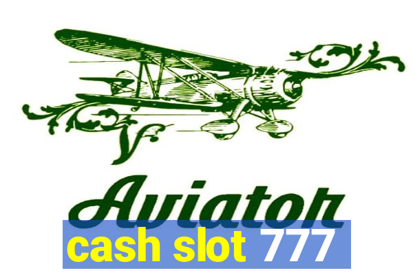 cash slot 777