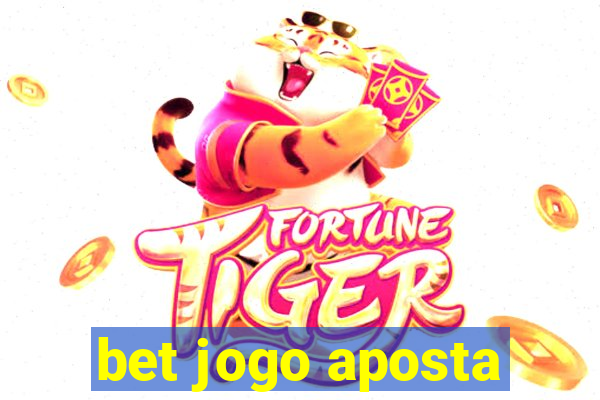 bet jogo aposta