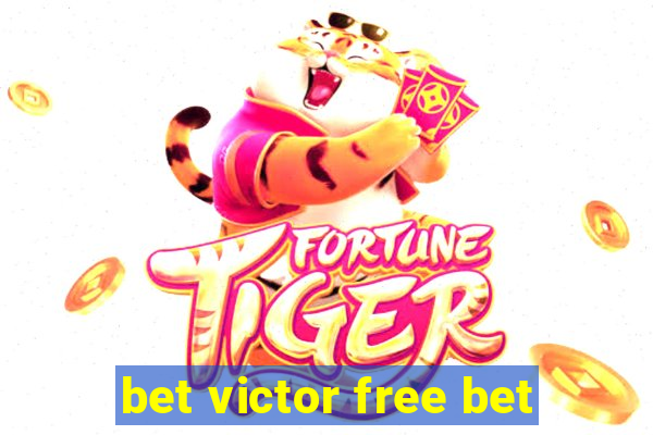 bet victor free bet