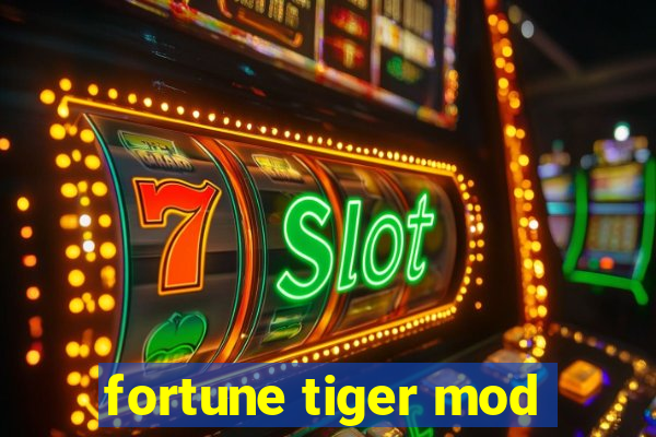 fortune tiger mod