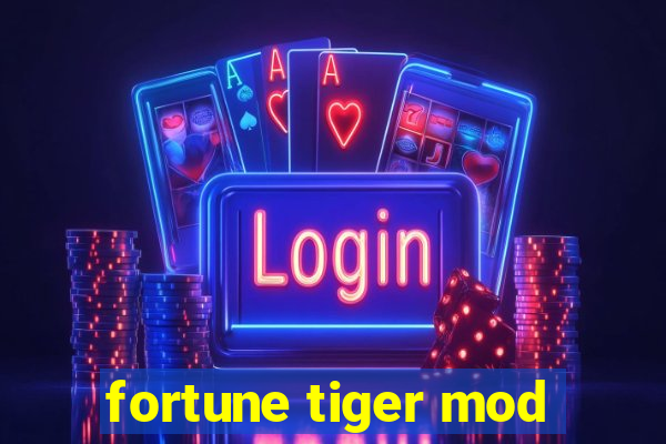 fortune tiger mod