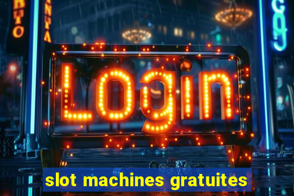 slot machines gratuites