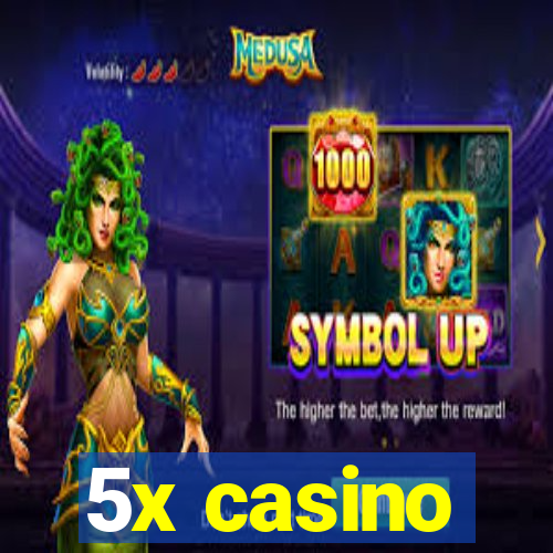 5x casino