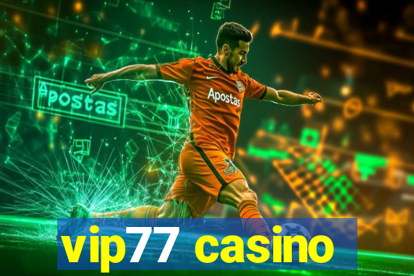 vip77 casino