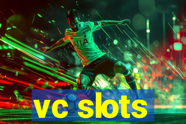 vc slots