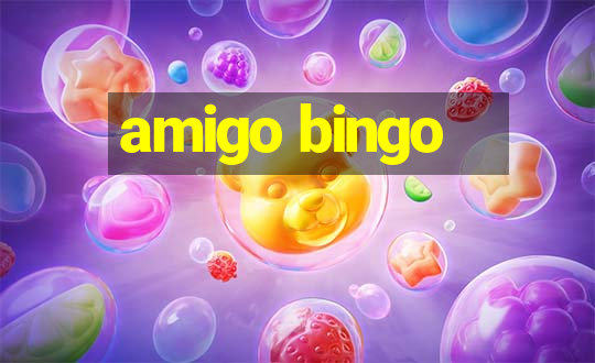 amigo bingo