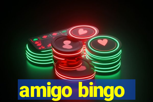 amigo bingo