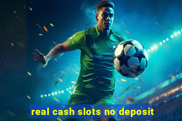 real cash slots no deposit