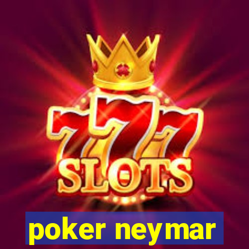 poker neymar