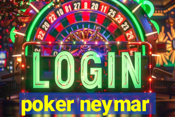 poker neymar