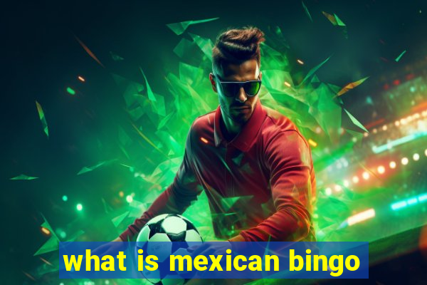 what is mexican bingo