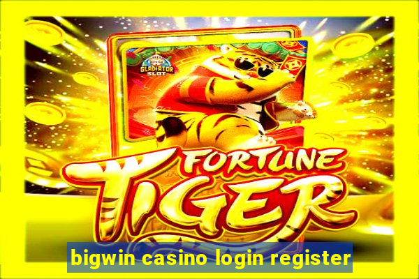 bigwin casino login register