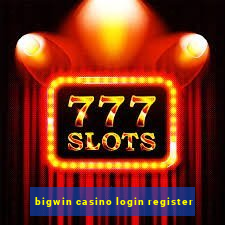 bigwin casino login register