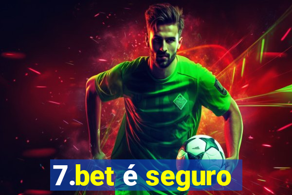 7.bet é seguro