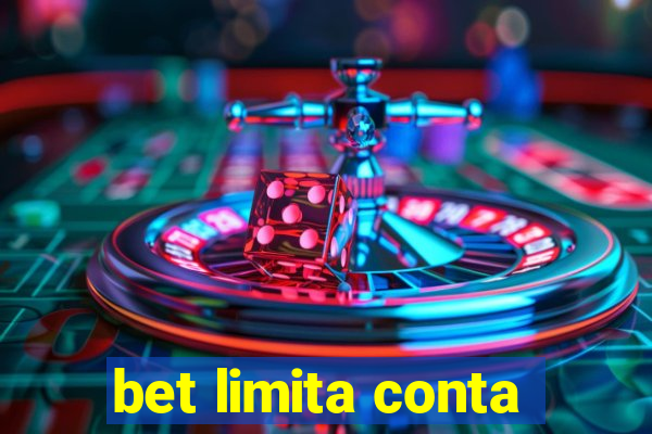 bet limita conta