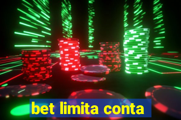 bet limita conta