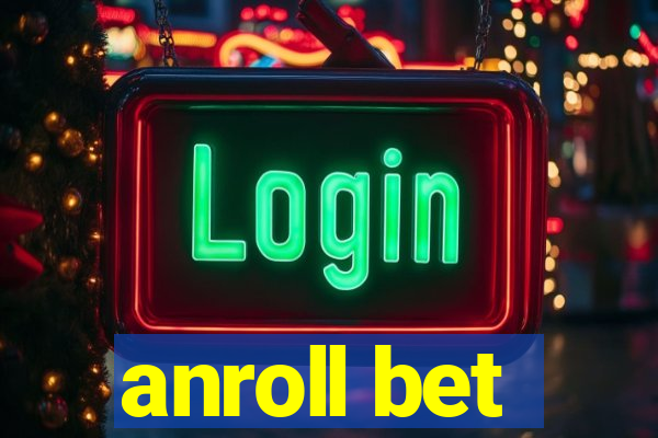 anroll bet