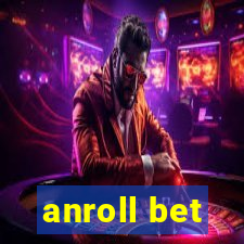 anroll bet