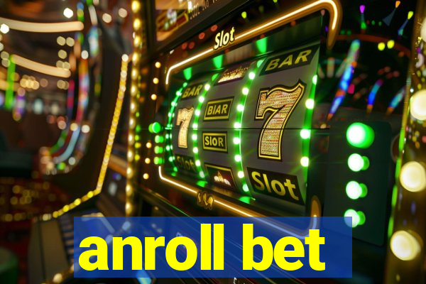 anroll bet