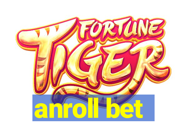 anroll bet