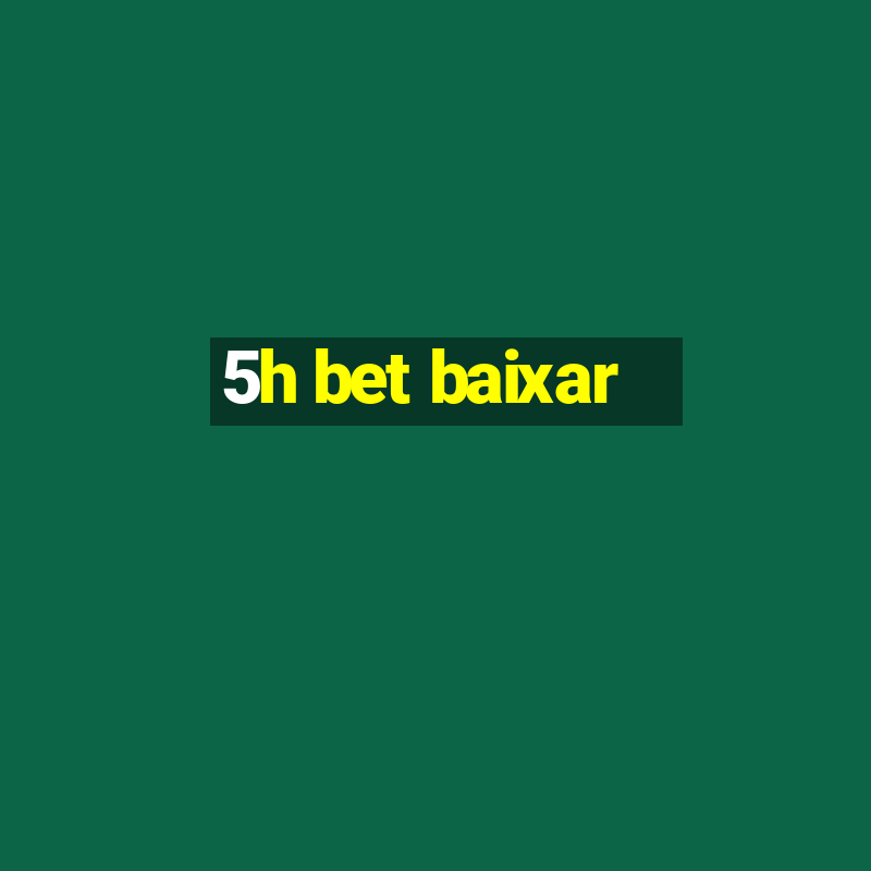 5h bet baixar