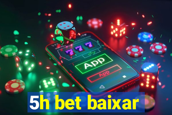 5h bet baixar