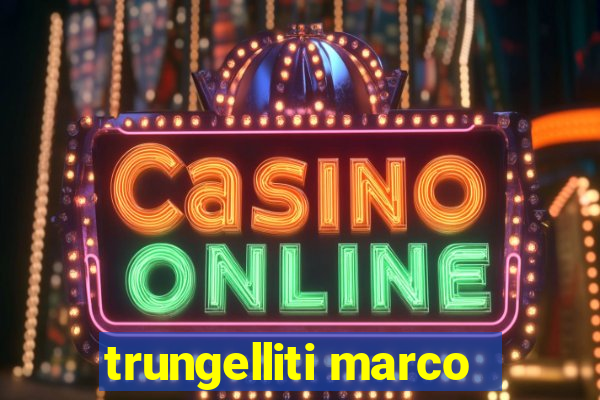 trungelliti marco