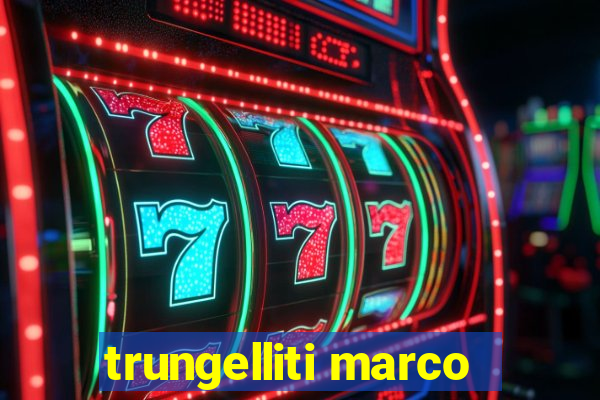 trungelliti marco