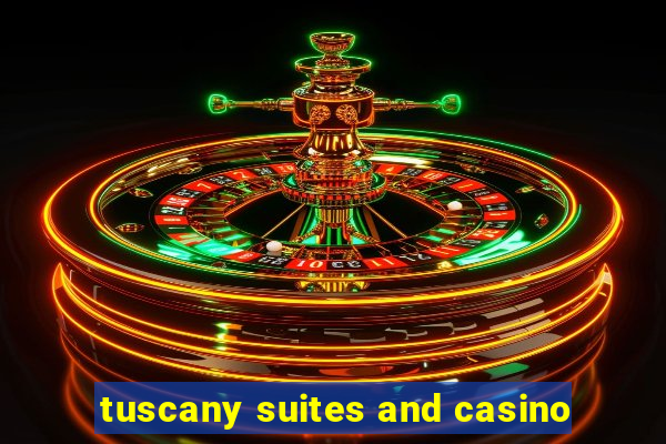 tuscany suites and casino