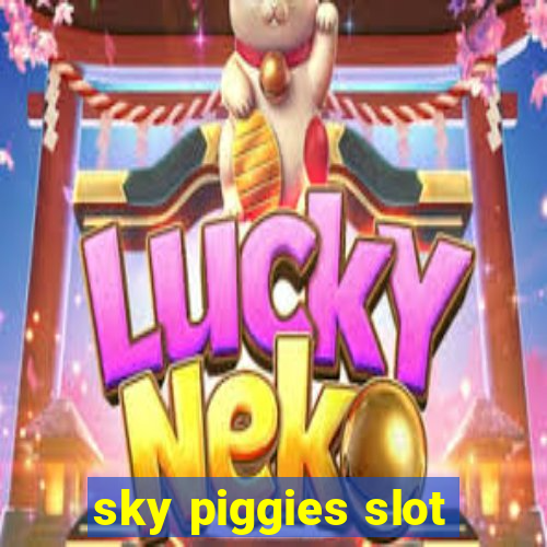 sky piggies slot